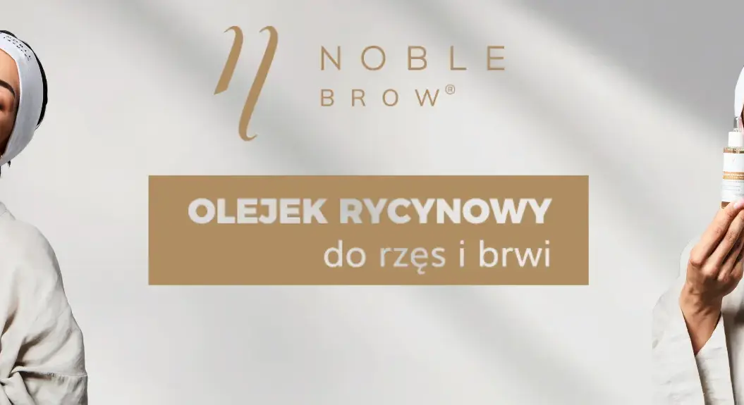 Olejek rycynowy Noble Brow – naturalny eliksir dla brwi i rzęs