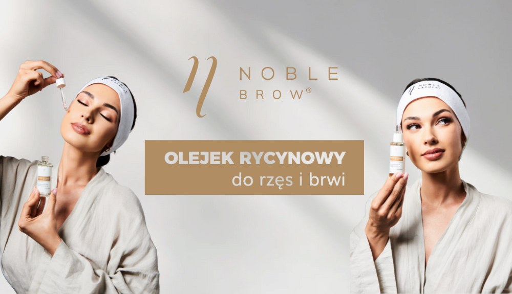 Olejek rycynowy Noble Brow – naturalny eliksir dla brwi i rzęs